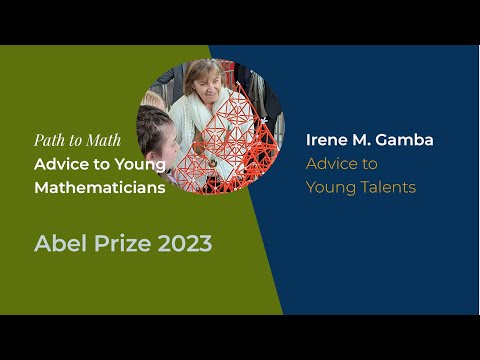 Irene Gamba: Advice to Young Mathematicians (2023)