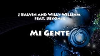 Letra de Mi Gente Remix (Ft. Willy William, Beyoncé) - J Balvin