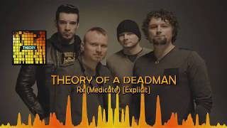Theory of a Deadman - Rx (medicate) [Explicit]