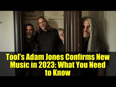 Tool’s Adam Jones Confirms New Music in 2023: What You Need to Know