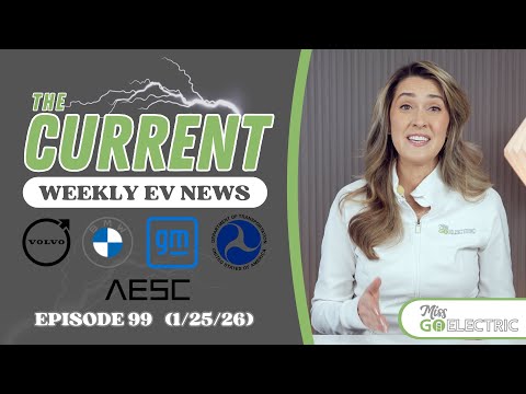The Current : Weekly EV News Ep#99 Jan 25, 2026