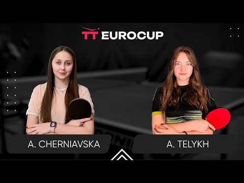 16:45 Alina Cherniavska - Anastasiia Telykh 29.05.2024 TT Euro.Cup Women Ukraine Star. TABLE 3