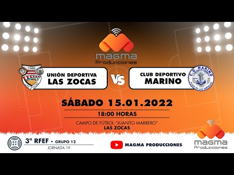 Unión Deportiva Las Zocas V.S Club Deportivo Marino