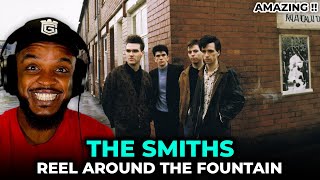 🎵 The Smiths - Reel Around the Fountain REACTION