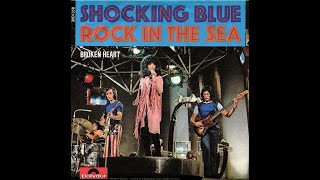 Shocking Blue - Rock In The Sea (1972)