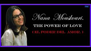 NANA MOUSKOURI-TJHE POWER OF LOV- HD.