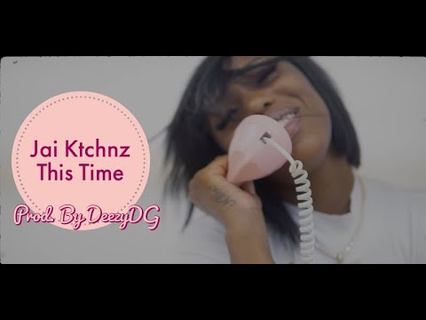 Jai Ktchnz - This Time