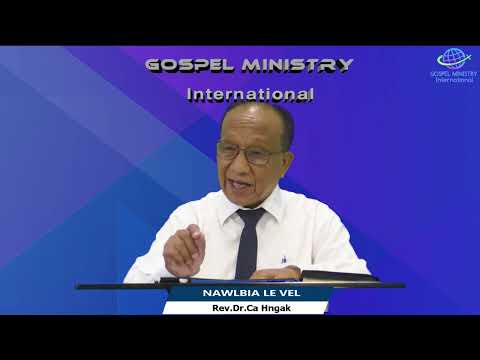NAWLBIA LE VEL-  Rev.Dr. Ca Hngak
