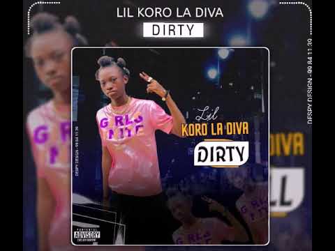LIL KORO LA DIVA - DIRTY (AUDIO OFFICIEL)