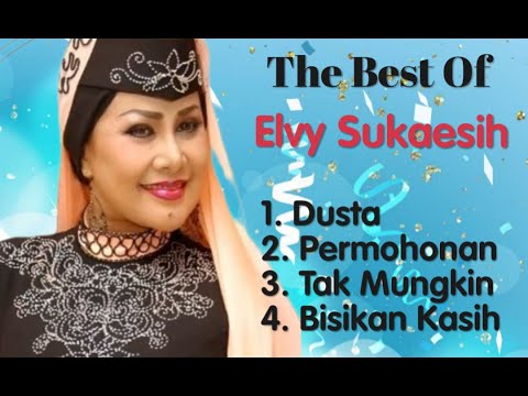 Elvy Sukaesih - Dusta - Permohonan - Tak Mungkin - Bisikan Kasih