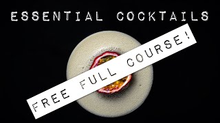 ESSENTIAL COCKTAILS - Free Cocktail Course!