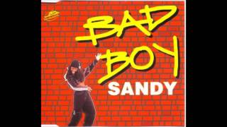 Sandy - Bad Boy (Long Mix) (1995)