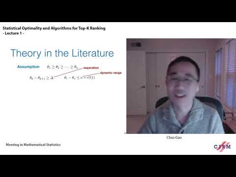 Chao Gao: Statistical Optimality and Algorithms for Top-K Ranking - Lecture 1