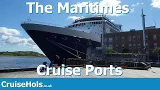 The Maritimes Cruise Ports | CruiseHols Guide To The Cruise Ports of The Maritime Provinces