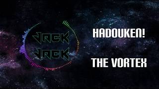 Hadouken! - The Vortex (& Lyrics)