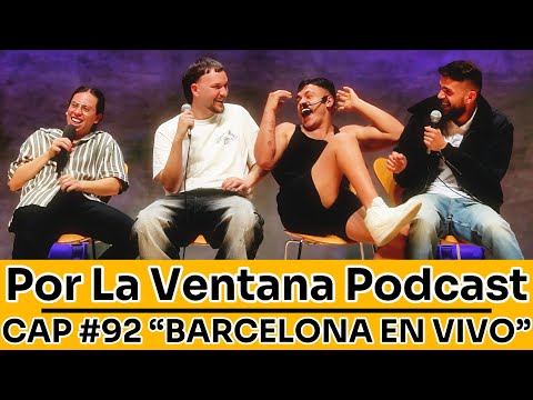Por La Ventana Podcast en ESPAÑA #92 BARCELONA EN VIVO 💍