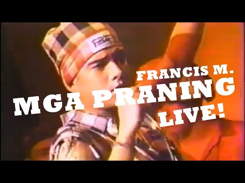 MGA PRANING (LIVE) 1993 | FRANCIS MAGALONA