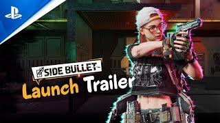 Side Bullet - Launch Trailer Trailer