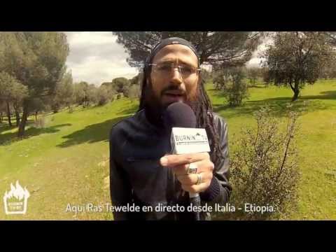 BURNIN' TV. Seguimiento a Ras Tewelde