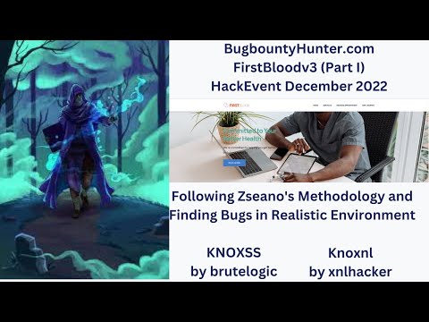 FirstBloodv3-Finding Bugs in Realistic Environment (HackEvent Dec 2022) BugBountyHunter.com