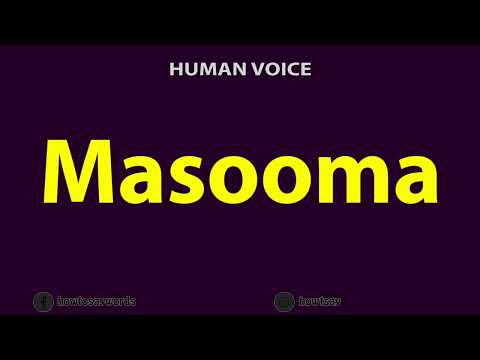 How To Pronounce Masooma