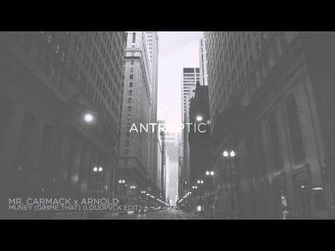 Mr. Carmack x Arnold - Muney [Gimme That] [LOUDPVCK Edit] [FREE DL]