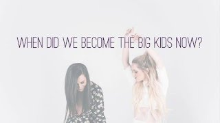 Big Kids | Megan & Liz |  Lyric Video