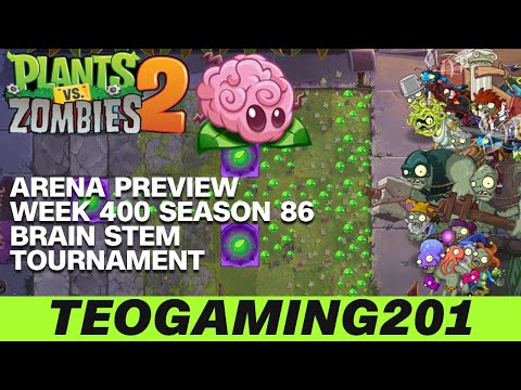 PvZ 2 | Arena Preview | Week 400 Brain Stem Tournament | Season 86