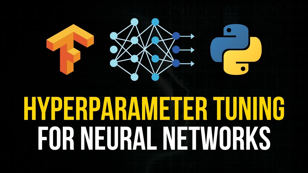 Hyperparameter Tuning For Neural Networks in Python