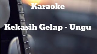 Download lagu KEKASIH GELAPKU - UNGU | KARAOKE VERSION NADA PRIA mp3 Download lagu KEKASIH GELAPKU - UNGU | KARAOKE VERSION NADA PRIA mp3