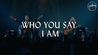 Hillsong: Who you say i am