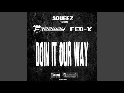 Doin It Our Way (feat. Freeway & Fed-X)
