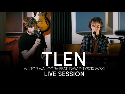 Wiktor Waligóra, Dawid Tyszkowski - Tlen (LIVE session)