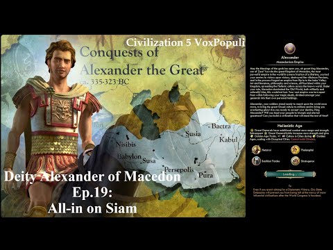 Civ 5 Vox Populi: Deity Alexander of Macedon -  Ep.19: All-in on Siam