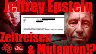 😱 Schock-Enthüllung: Was haben Zeitreisen und Mutanten in den Jeffrey Epstein Akten verloren? 🤔