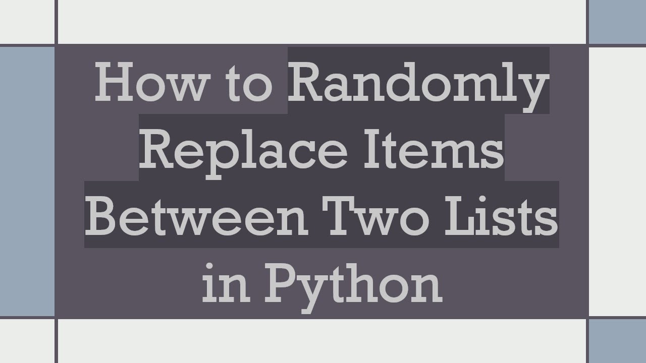 How to Randomly Replace Items Between Two Lists in Python