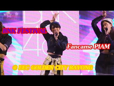 FANCAME PIAM BNK FESTIVAIL @ EEC GOLDEN CITY RAYONG