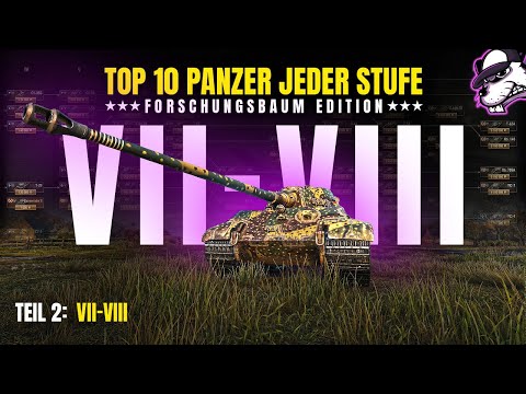 Teil 2/3: Die besten 10 Panzer jeder Stufe (VII - VIII) | Forschungsbaum-Edition [WoT - Ranking]