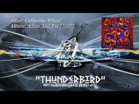 Thunderbird - Catherine Wheel (1997)