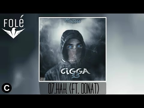 07.CIGGA - HAK ft. DONAT (MIXTAPE 13)