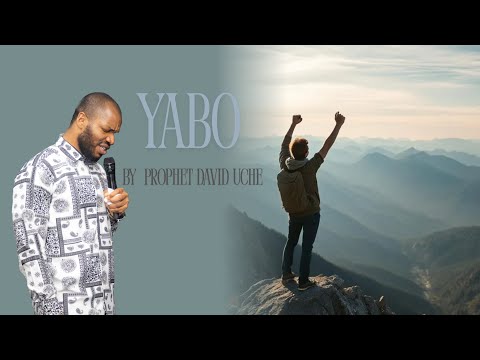 YABO || PROPHET DAVID UCHE