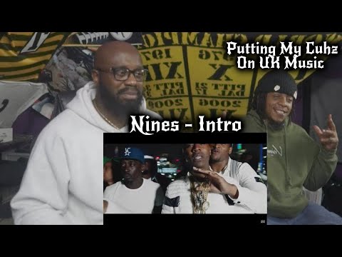PUTTING MY CUHZ ON UK MUSIC | Nines - Intro (He Don't Like Nines Or Potter) 😲