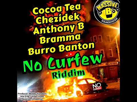 No Curfew Riddim Mix (Full) Feat. Anthony B, chezidek, Cocoa Tea, Burro Banton & Bramma (Feb. 2022)