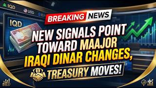 Iraqi Dinar News 🏦 Treasury Movement & Reform Talk: Why Iraq Is Getting Global Attention Now