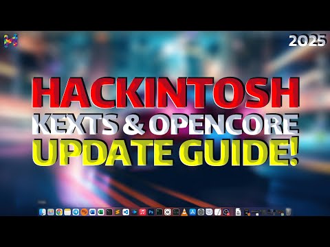 Hackintosh 2025: Ultimate Kexts & OpenCore Update Guide!