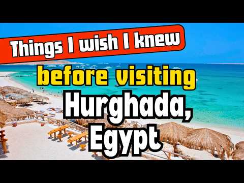 Hurghada Egypt: Essential Tips Every Traveler Should Know