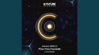 Mimmo Errico - Pom Pom Pleasure (C-Fast Extended Remix) video