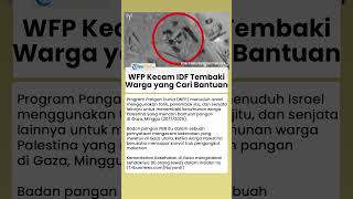 Badan Pangan PBB Kecam Israel seusai Tembaki Kerumunan Warga Gaza yang Cari Bantuan