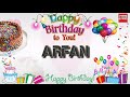 Happy Birthday ARFAN _||_Best_Wishes_||