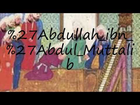 How to pronounce Abdullah ibn 'Abdul Muttalib?